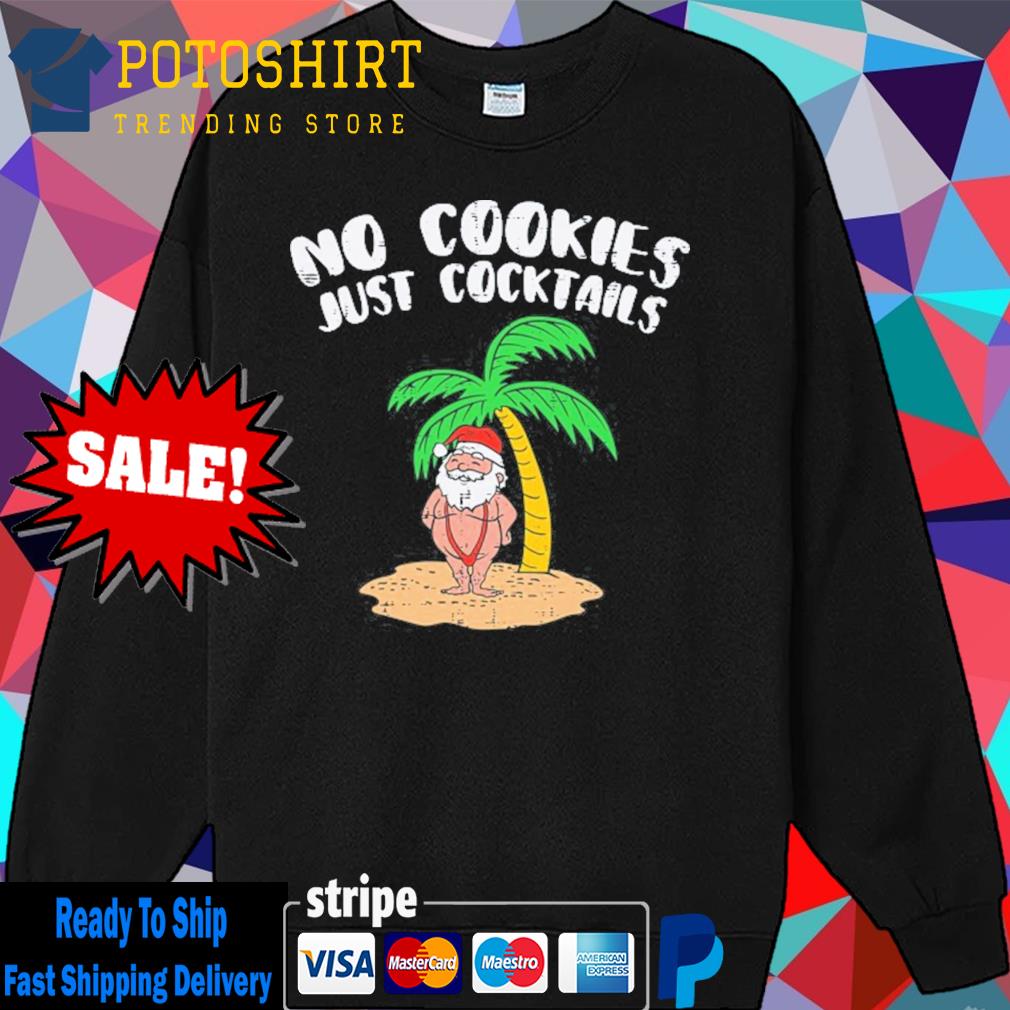 No cookies just cocktails santa palm tree christmas in july s Sweater