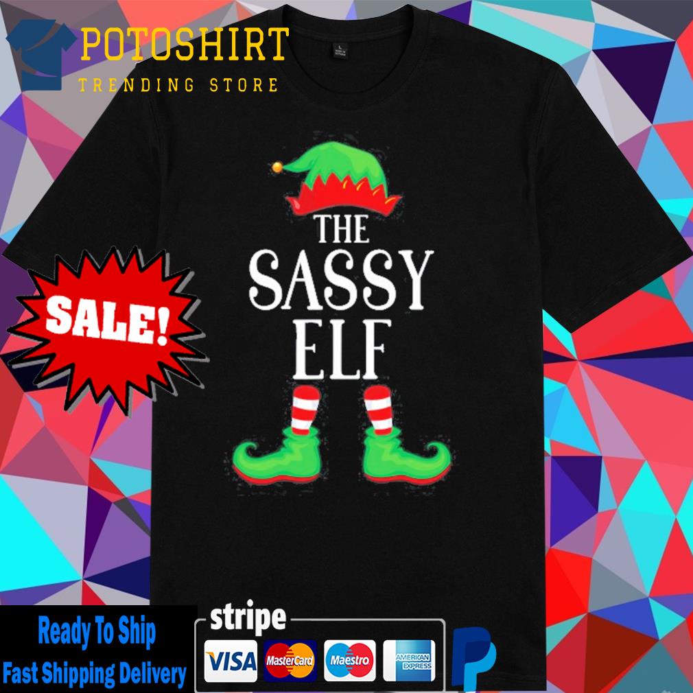 Sassy elf matching group xmas family christmas shirt