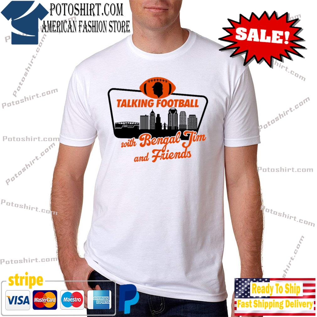 Talking Football with bengal jim and friends logo shirt