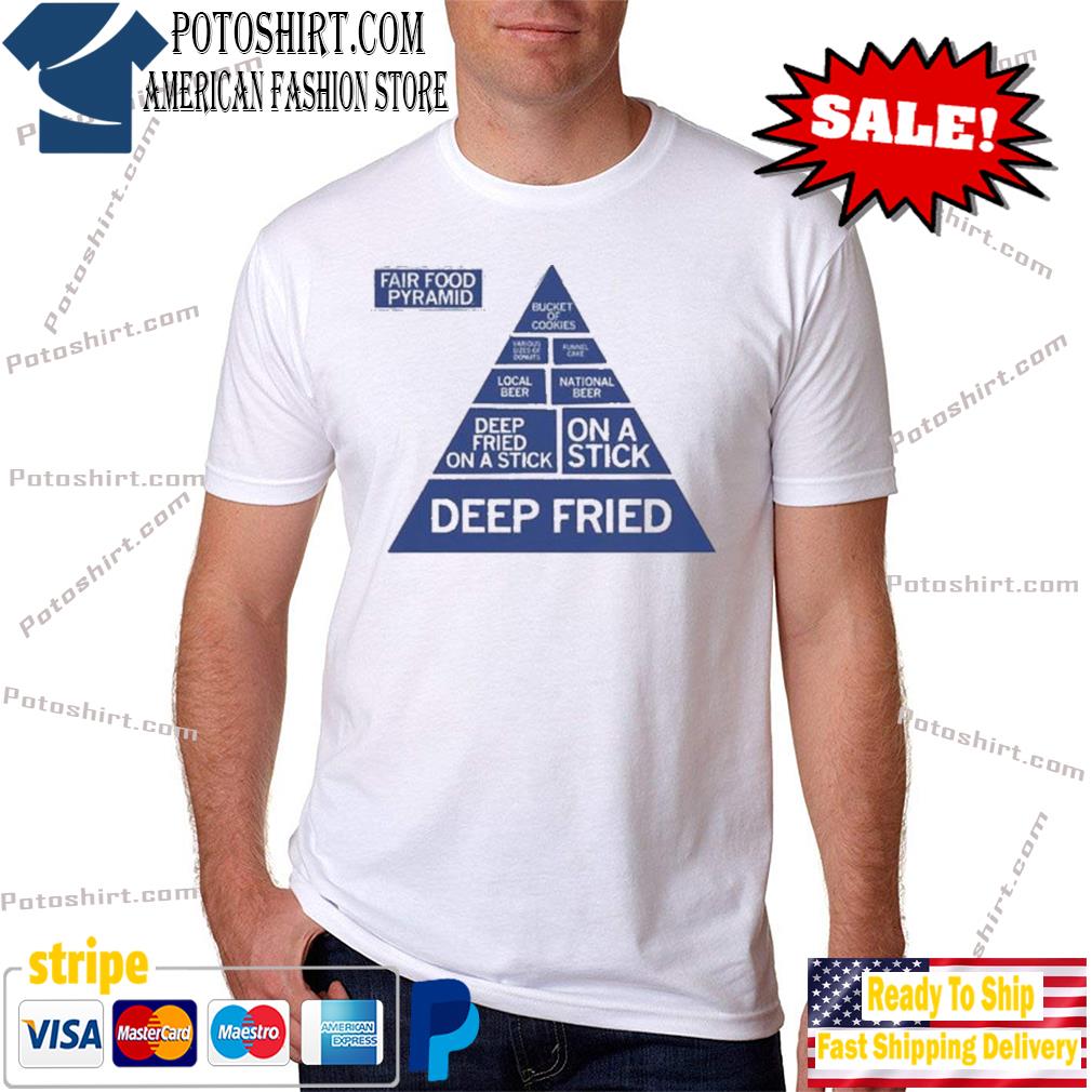Fair food pyramid deep fried shirt
