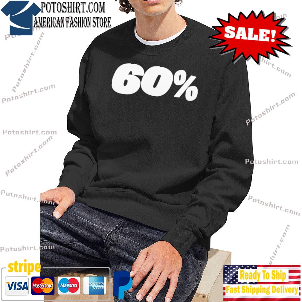 Best black Harrison Glaser Robert saleh 60% shirt, hoodie and sweater