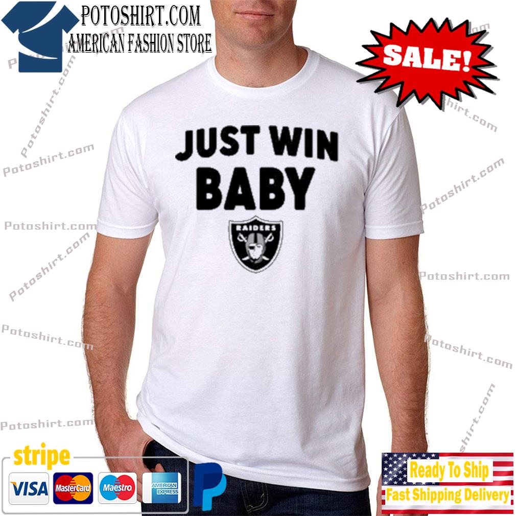 Las vegas raiders merch just win baby shirt, hoodie, sweater and