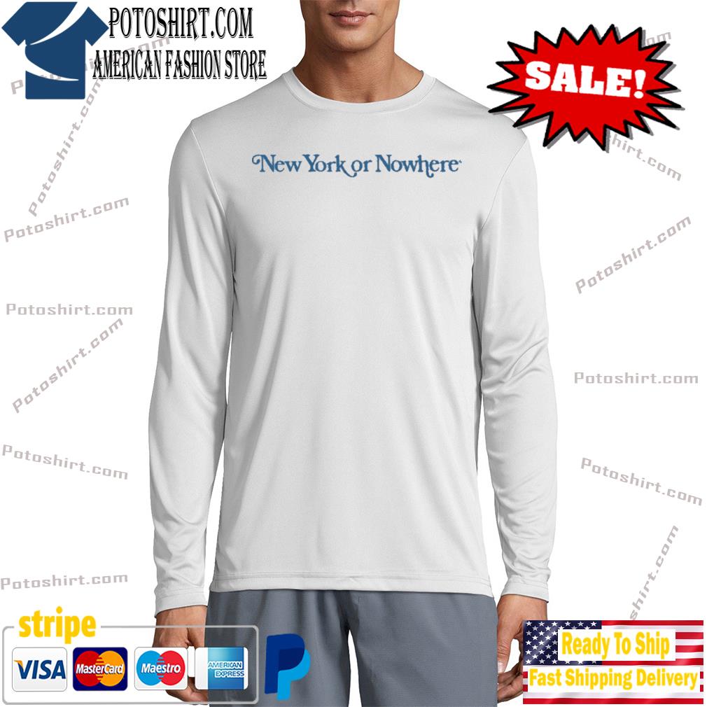 Aaron Judge New York Or Nowhere Shirts Newyorkornowhere - Snowshirt