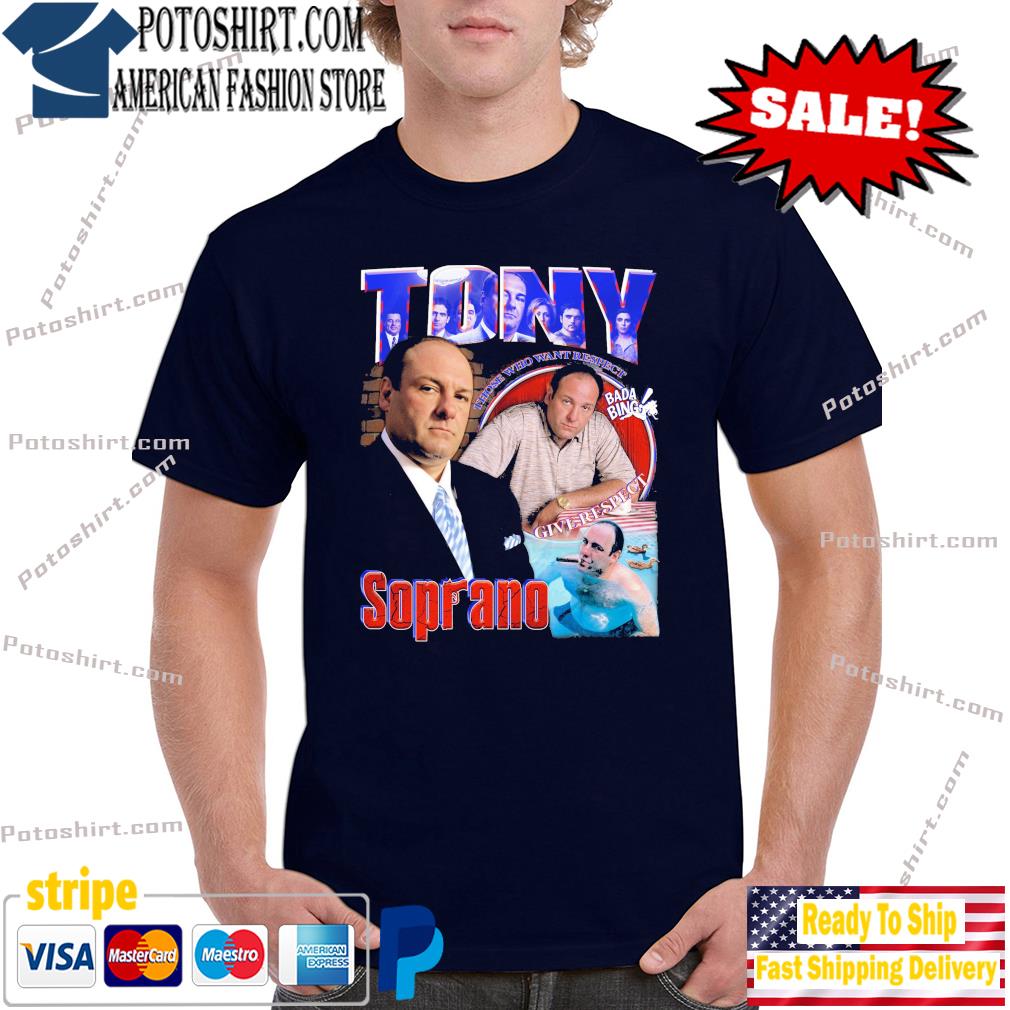 Grace Court Tony Soprano Those Who Want Respect Give Respect Shirt