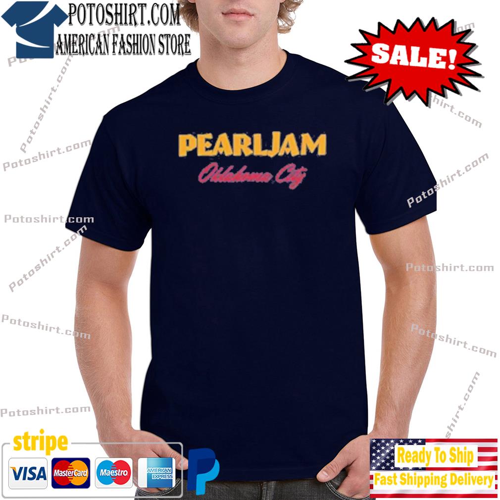 Pearl jam Oklahoma city shirt