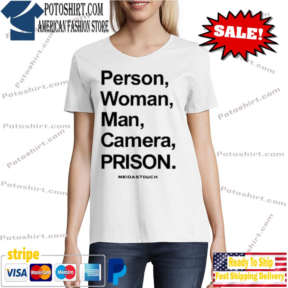 Person woman man camera prison Tshirt woman