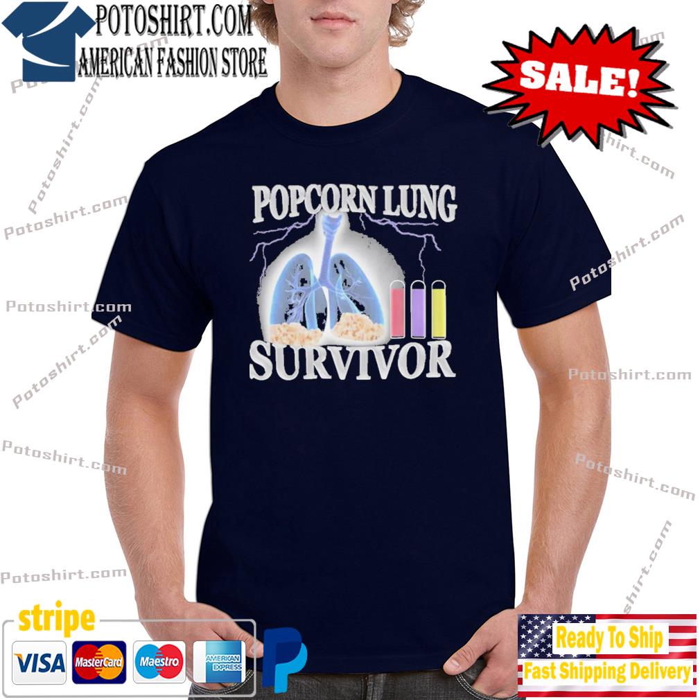 Popcorn lung survivor shirt