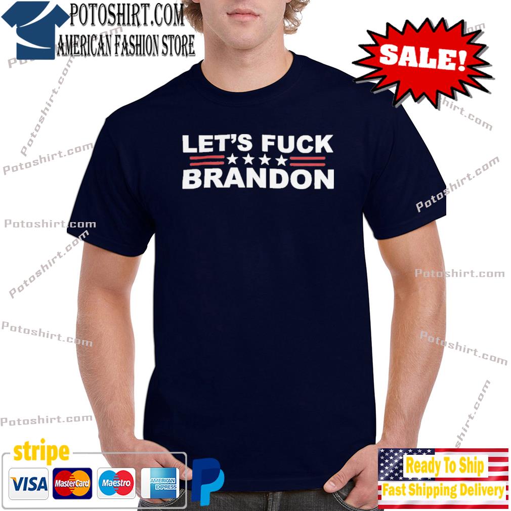 Thegoodliars let's fuck brandon shirt