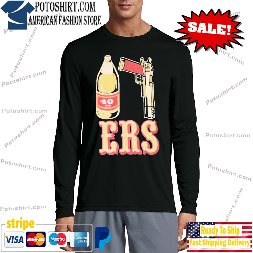 San Francisco 49ers gun beer 40oz 9MM shirt, hoodie, sweater, long