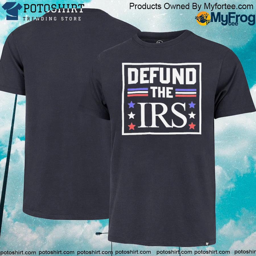 Crews Companyest 1999 Defund The IRS Shirt