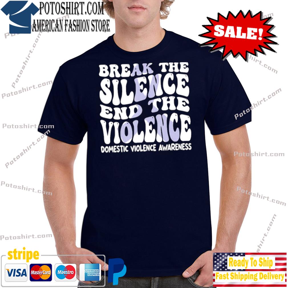 End the violence domestic violence awareness shirt