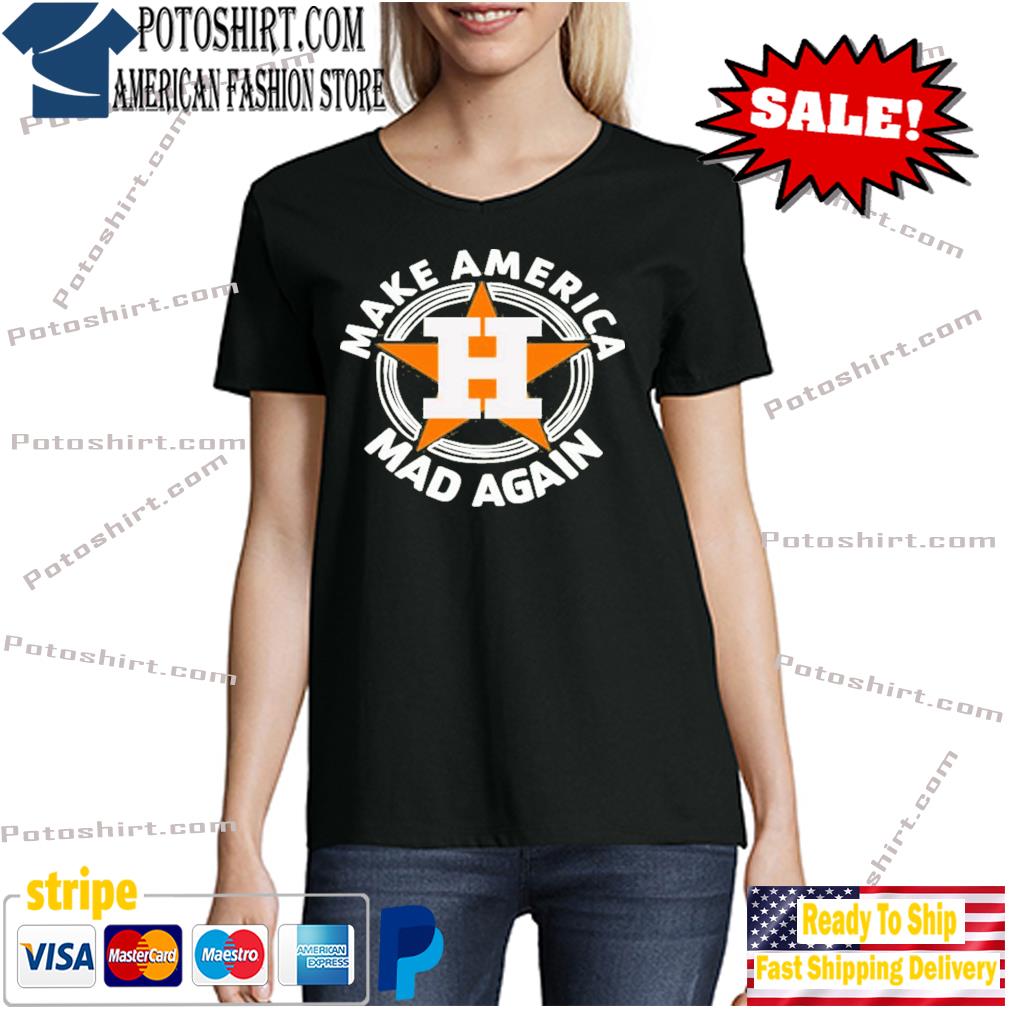 Houston Astros Make America Mad Again Shirt - Jolly Family Gifts