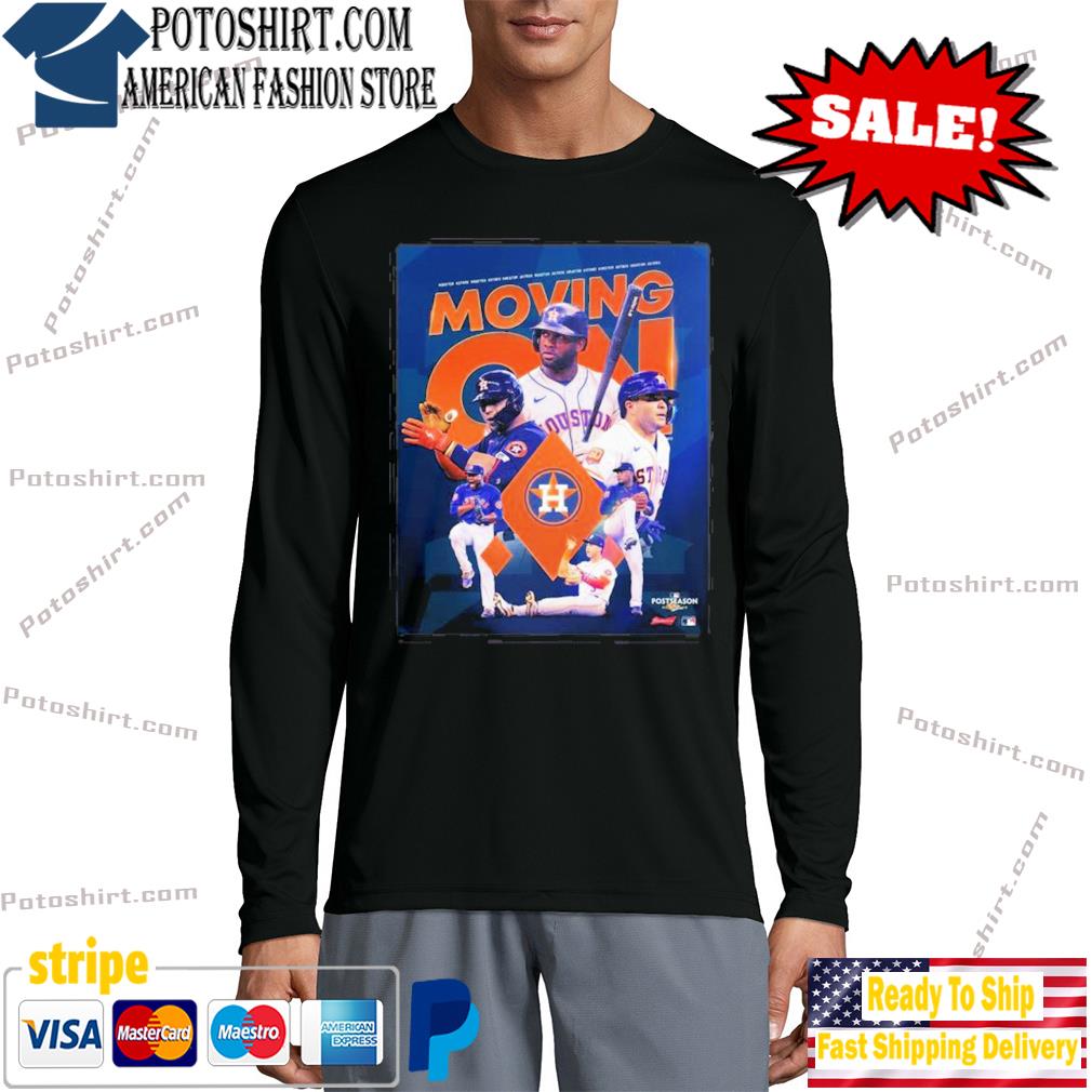 Houston Astros Moving On ALCS 2023 Postseason Shirt, hoodie, sweater, long  sleeve and tank top