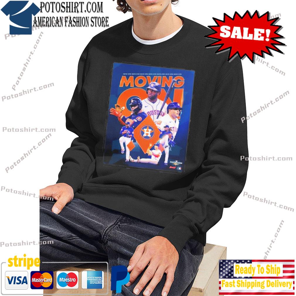 Houston Astros Moving On ALCS 2023 Postseason Shirt, hoodie, sweater and  long sleeve