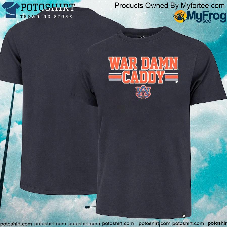 Auburn war damn caddy auburn collection shirt