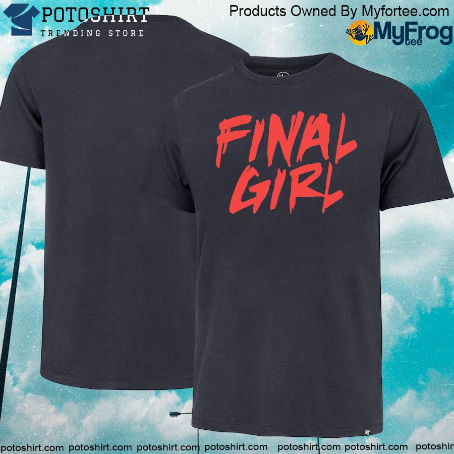Dead meat final girl shirt