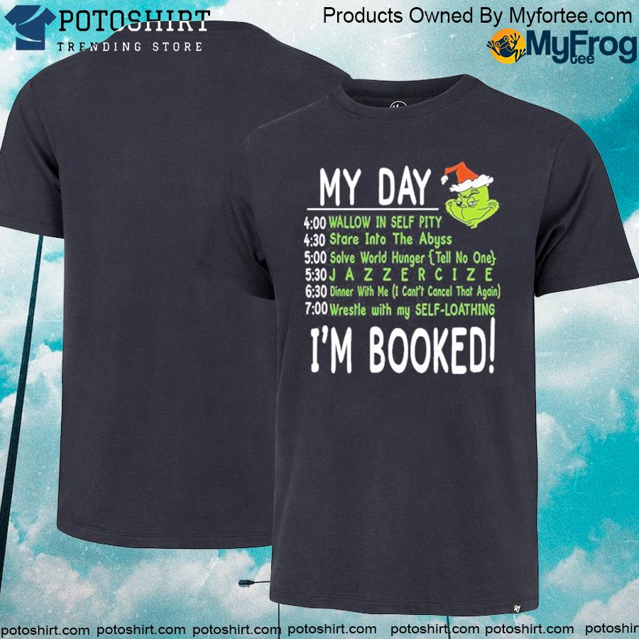 Displable My Day, Im Booked Grinch Christmas Sweater T Shirt