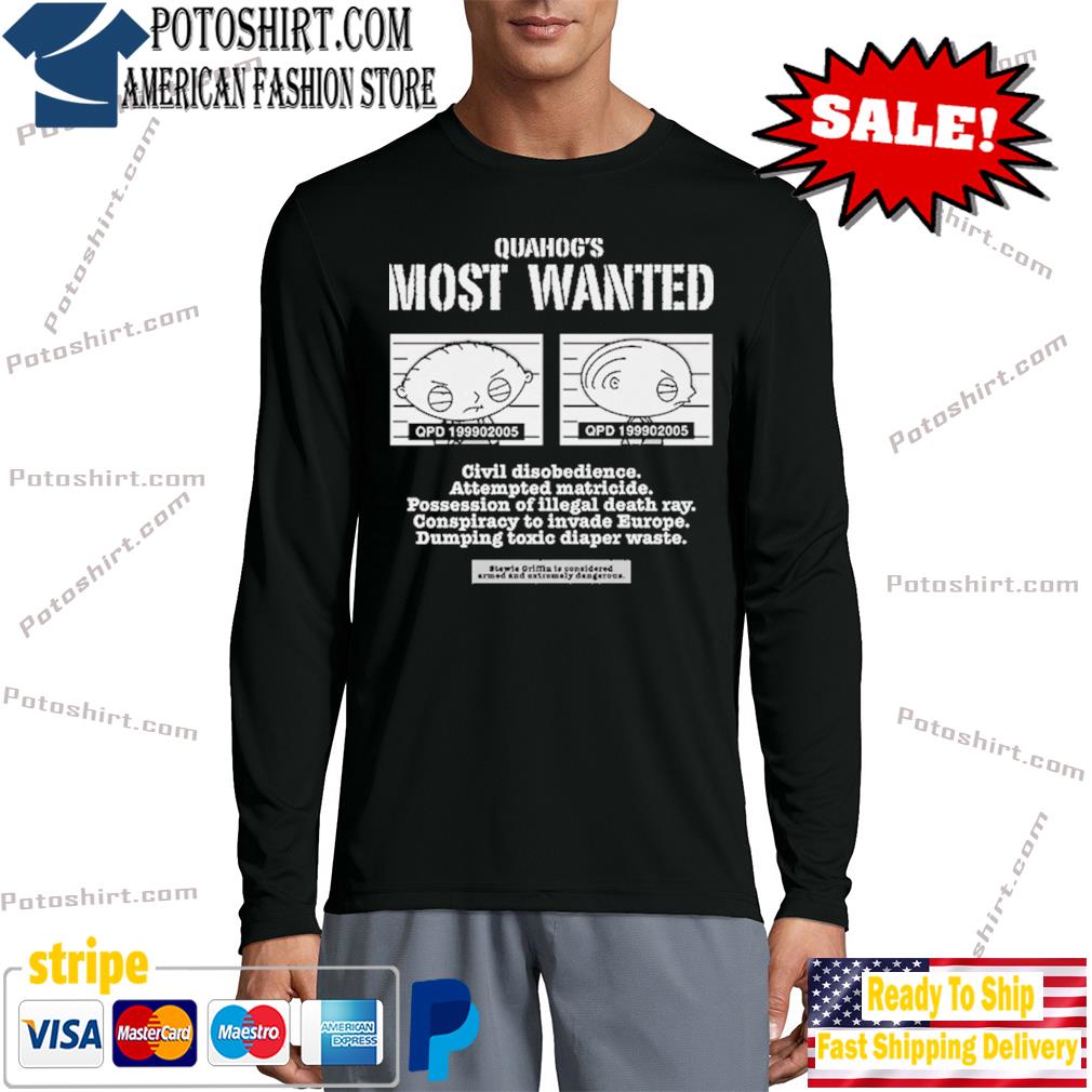 Family Guy Stewie Griffin Quahog’s Most Wanted T-Shirt longsleeve