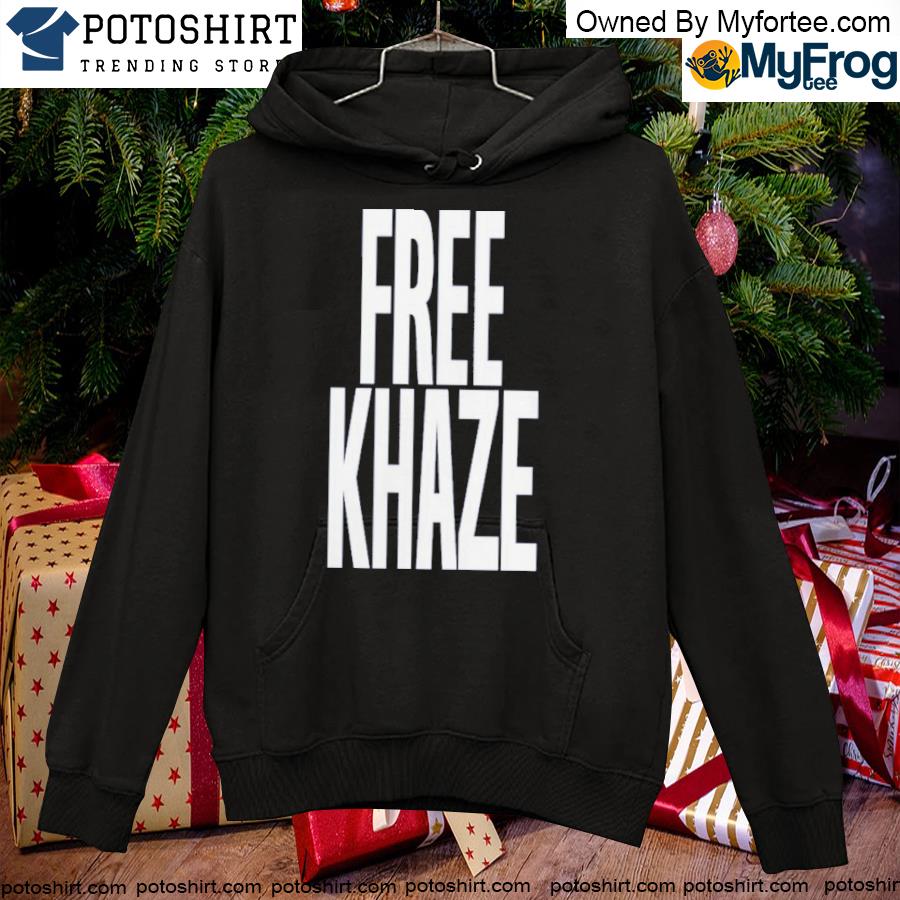 Free Khaze T-Shirt hoodie