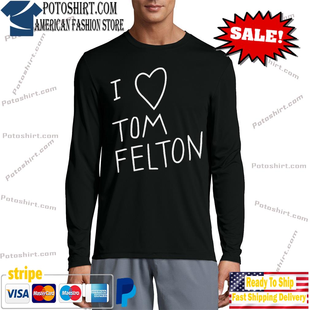 I Love Tom Felton T-Shirt longsleeve