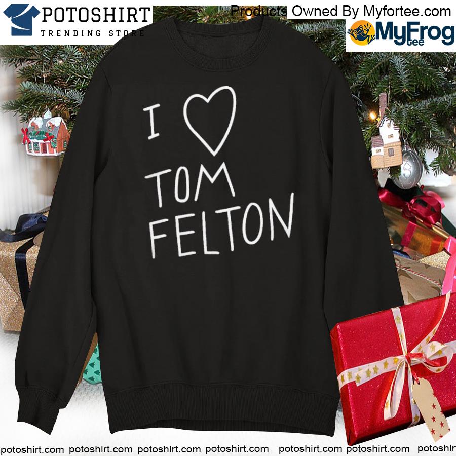 I Love Tom Felton T-Shirt swearte