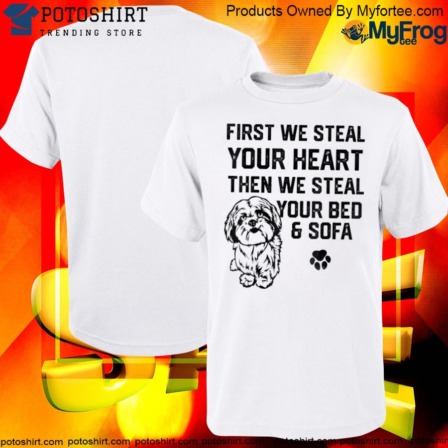 Lhasa apso dog steal your heart steal your bed sofa shirt