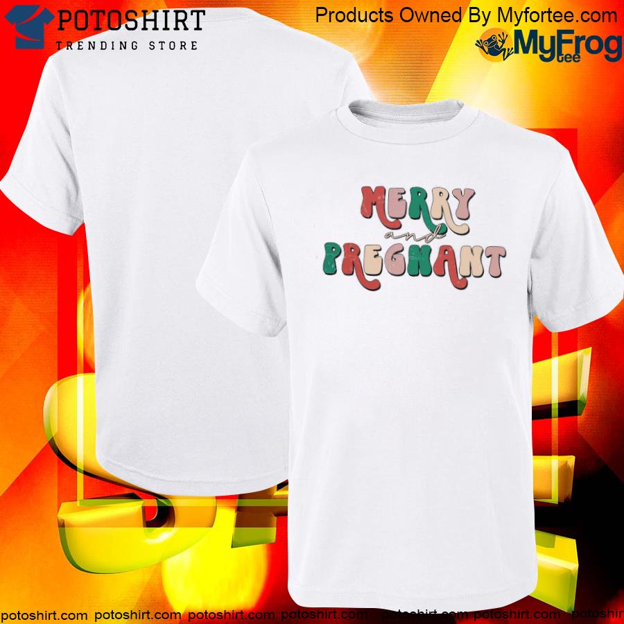 Merry and pregnant Christmas white shirt