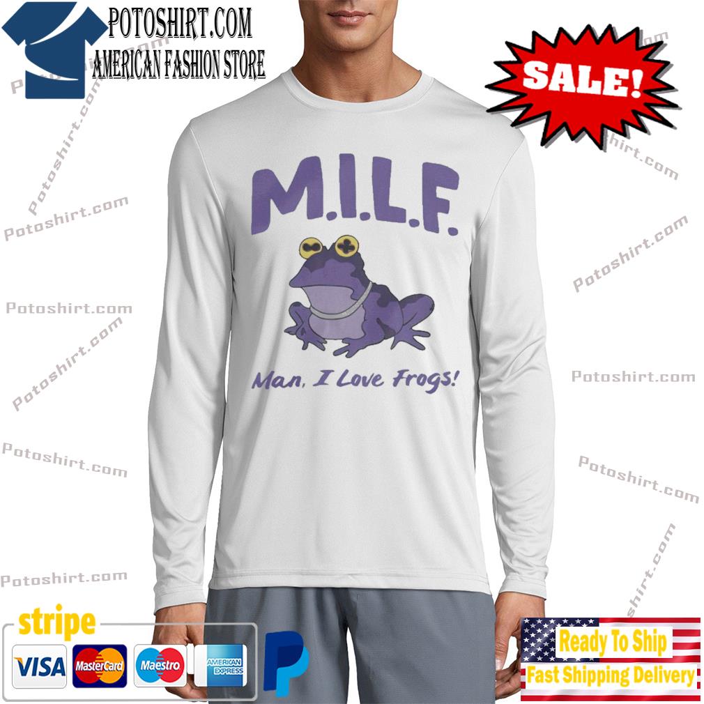 MILF T-Shirt Man I Love Frogs Shirt long slevee