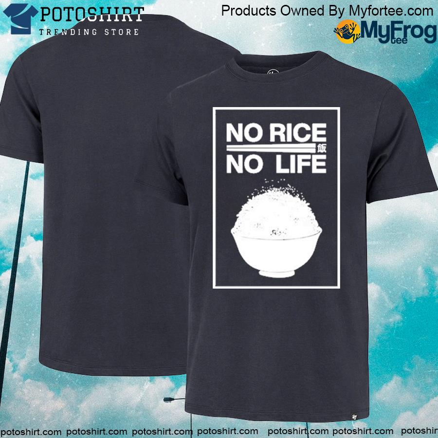 No Rice No Life T-Shirt