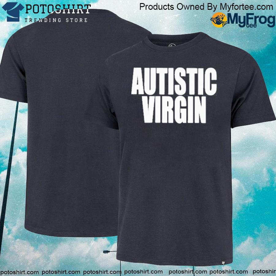 Official Autistic virgin shirt