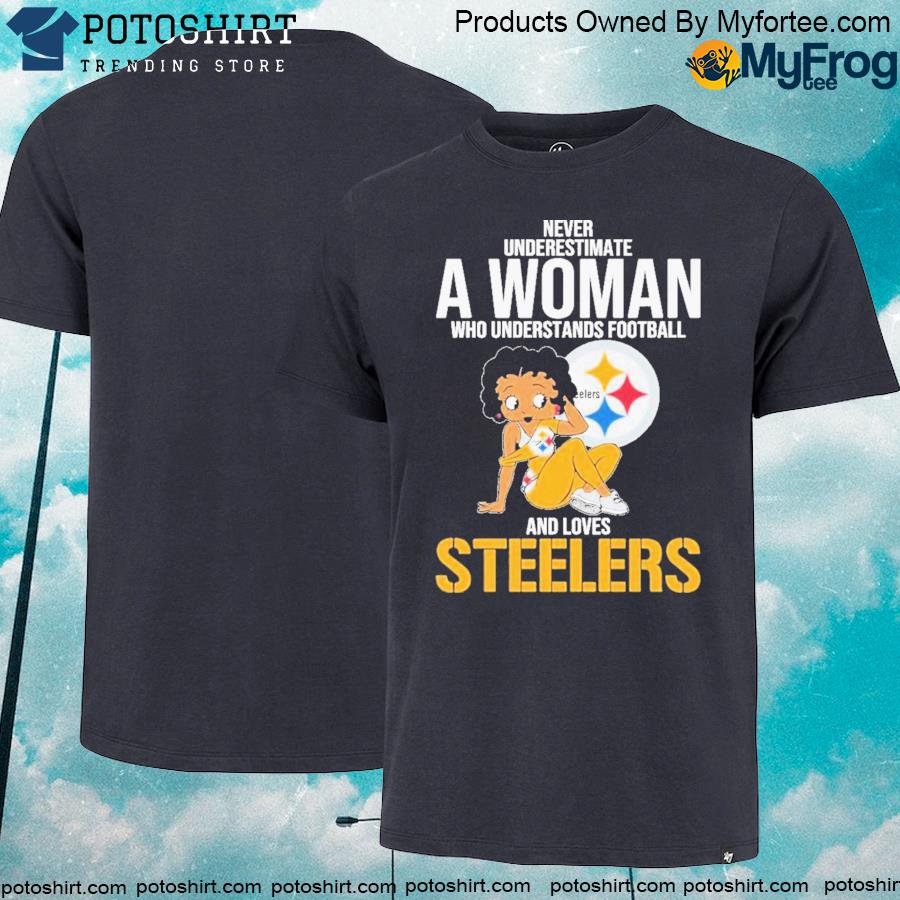Official betty Boop never underestimate a woman who understands football and love Steelers shirt