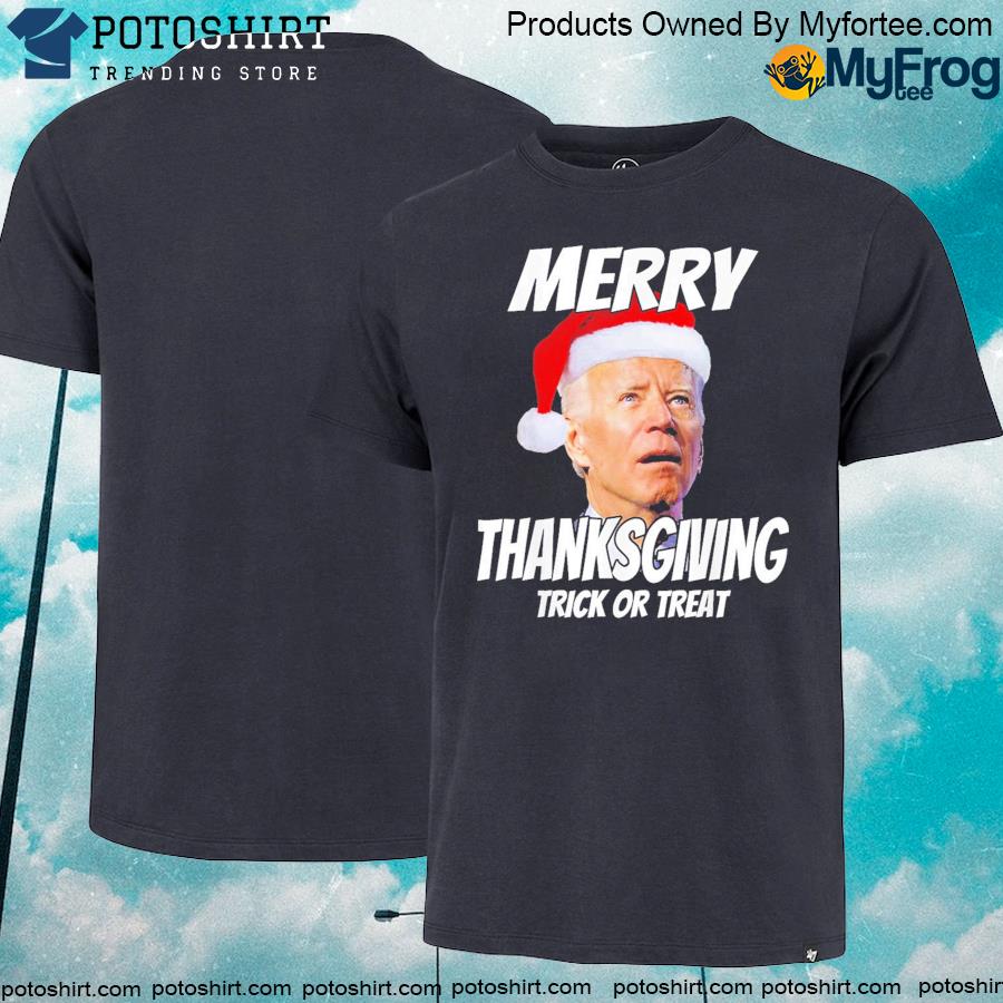 Official biden Merry Thanksgiving Trick or Treat Shirt