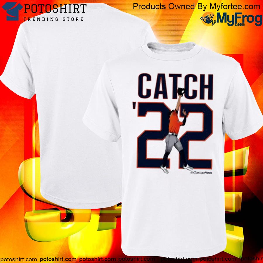 Chas McCormick Catch '22 Shirts, hoodie, sweater, long sleeve and tank top