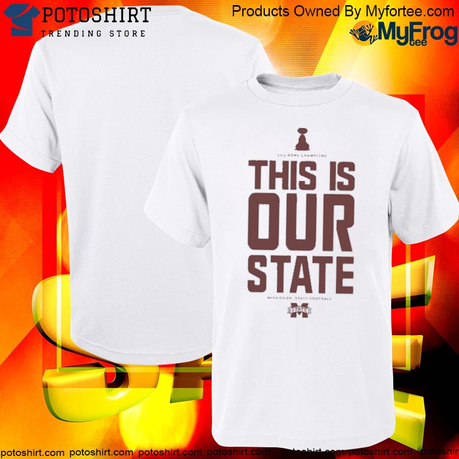 Official egg bowl champions this is our state mississippI state Football shirt