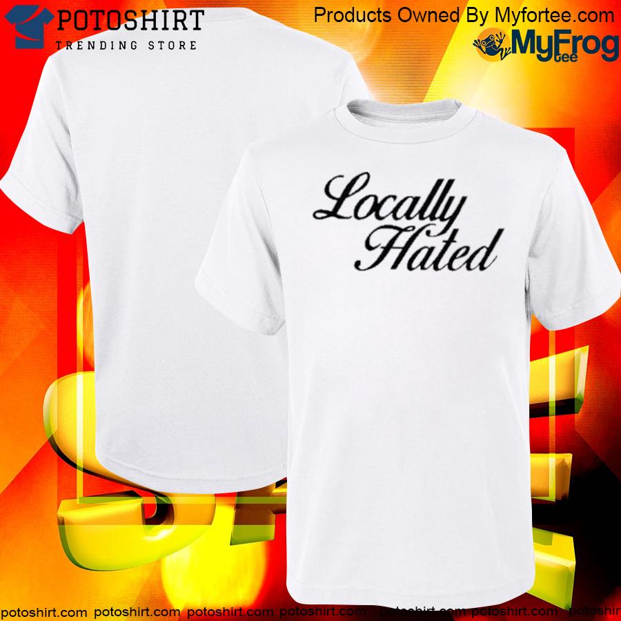 Official Estel Imane Locally Hated Shirt
