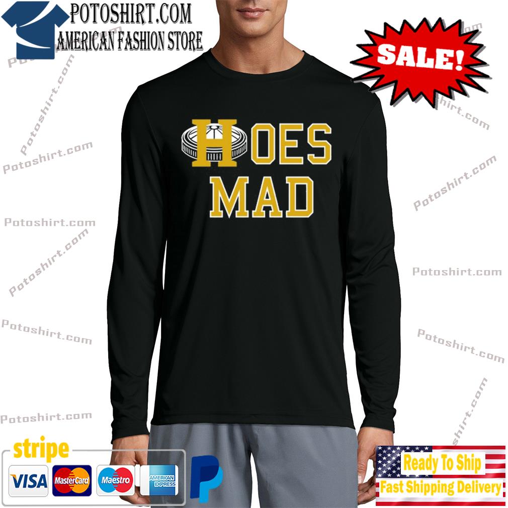 Houston Astros World Champs 2022 Hoes Mad Shirt, hoodie, sweater, long  sleeve and tank top