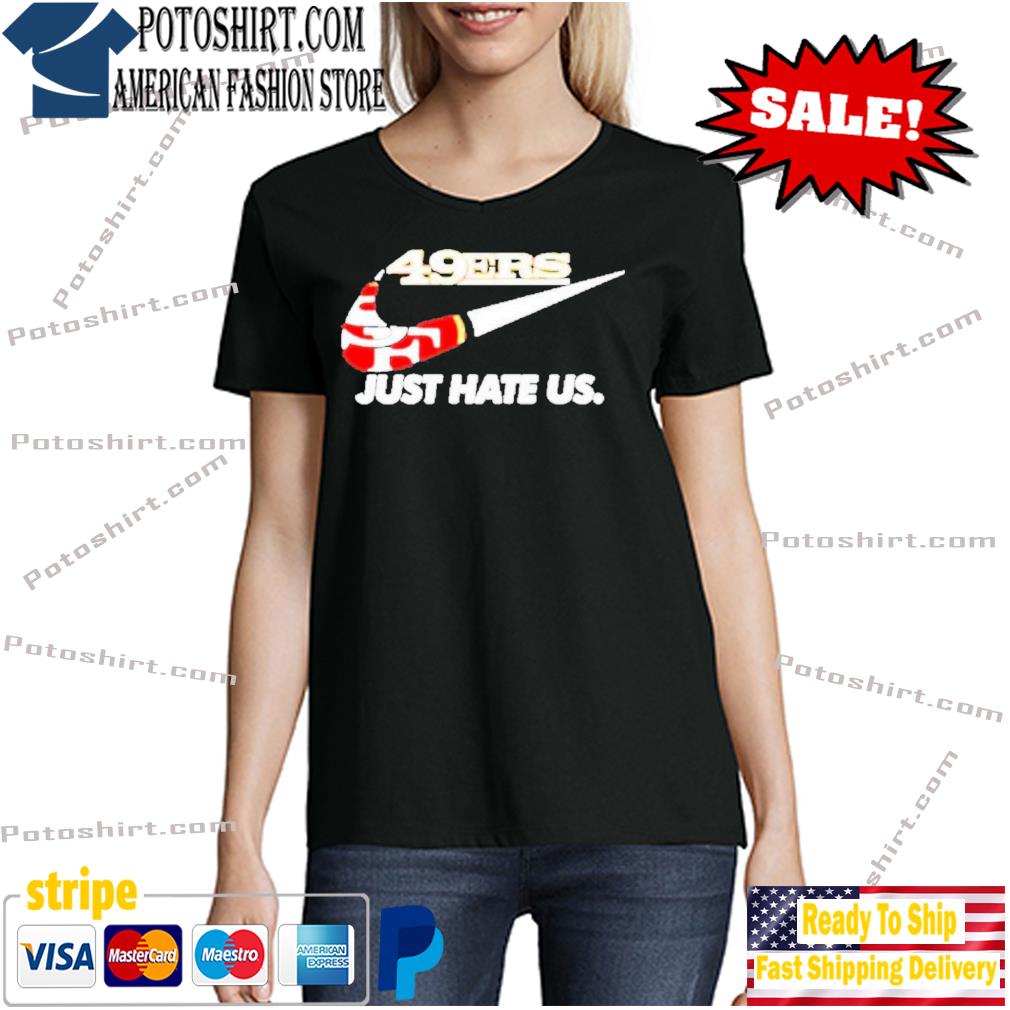 Official Kyle Shanahan 49Ers Just Hate Us T Shirt, hoodie, sweater