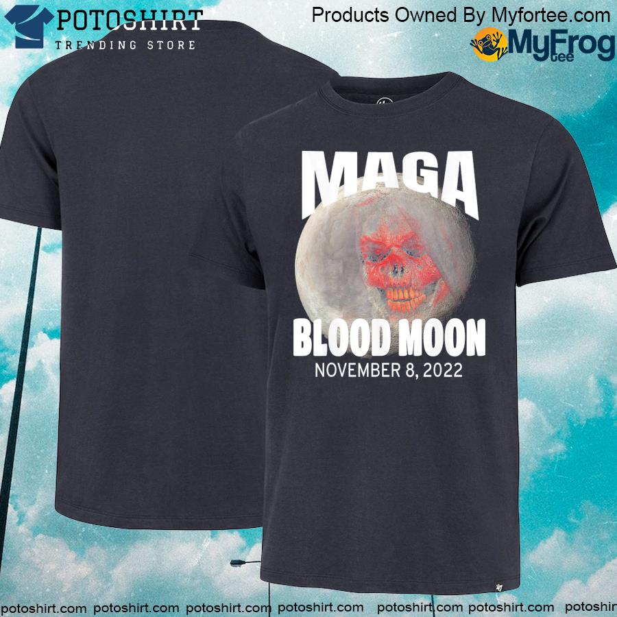 Official Maga Blood Red Moon Red Wave Proud Americans Shirt