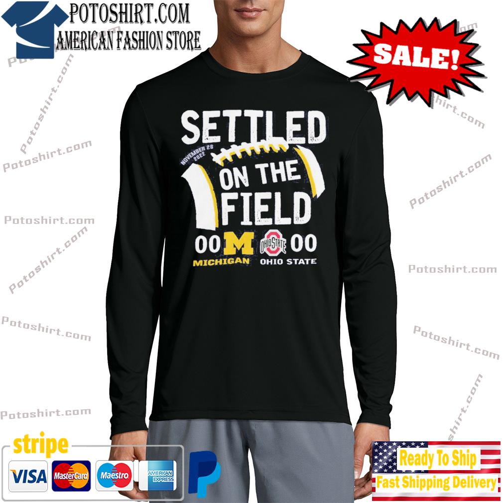 Official michigan Settled On The Field Shirt longsleeve