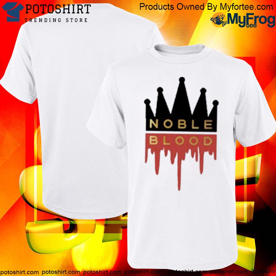 Official noble Blood Shirt