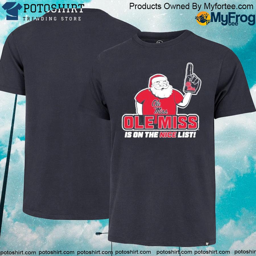 Official ole miss rebels santa's is on the nice list shirt