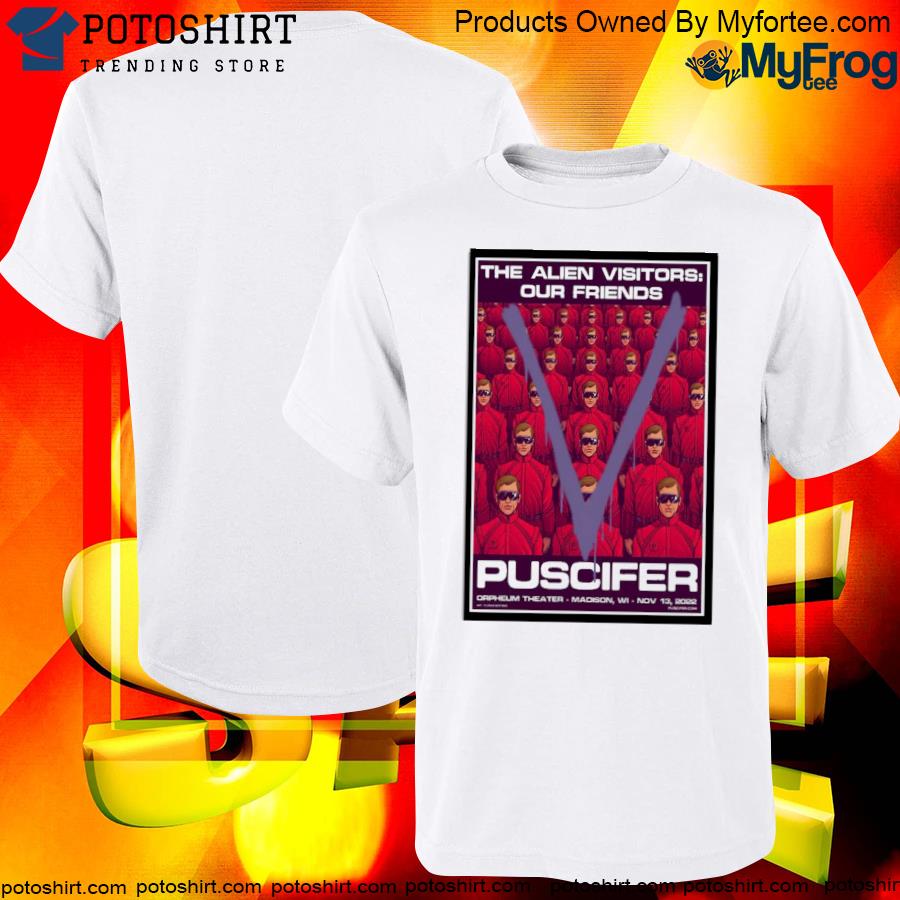 Official poster puscifer madison wI the orpheum theater nov 13 2022 shirt