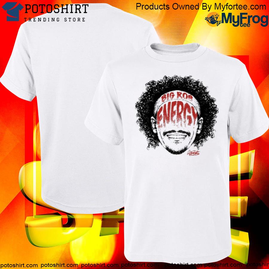 Official robert Jones Big Rob Energy shirt