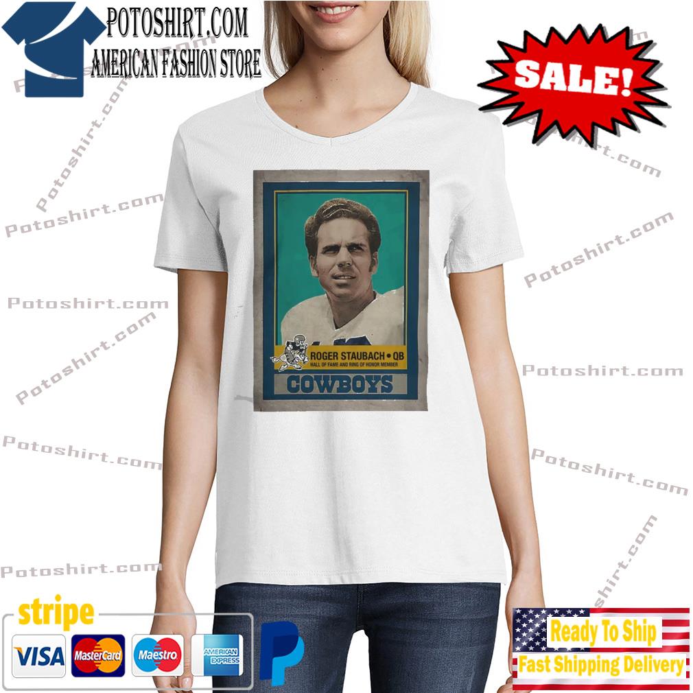 Roger Staubach QB Hall Of Fame Best T-Shirt