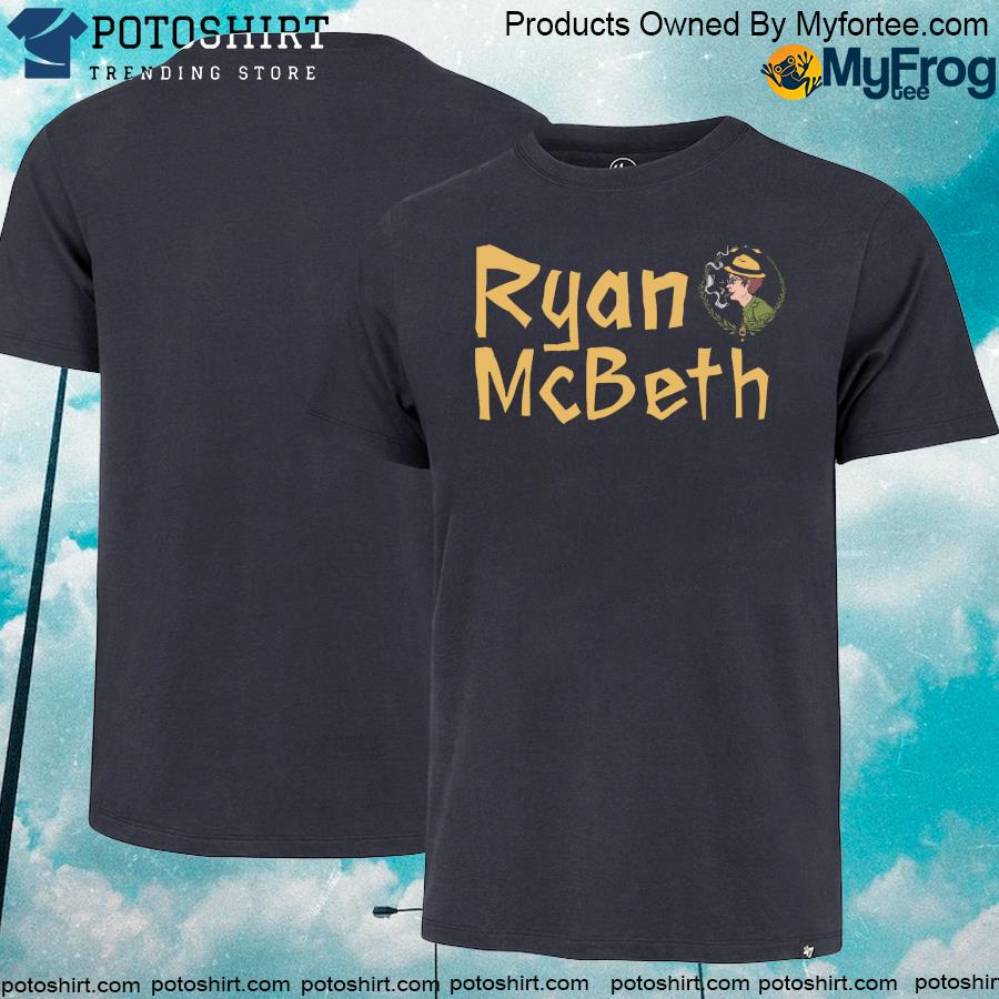Official ryan mcbeth shirt
