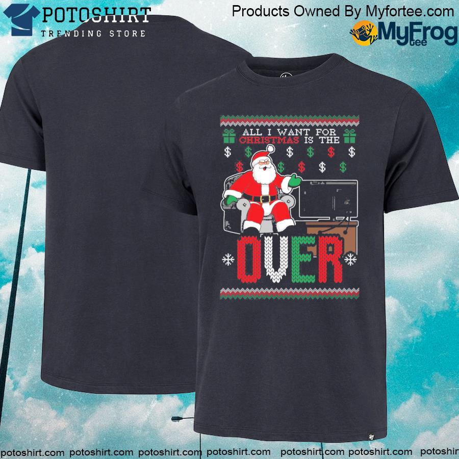 Official Santa all I want for is the over Ugly Christmas sweater