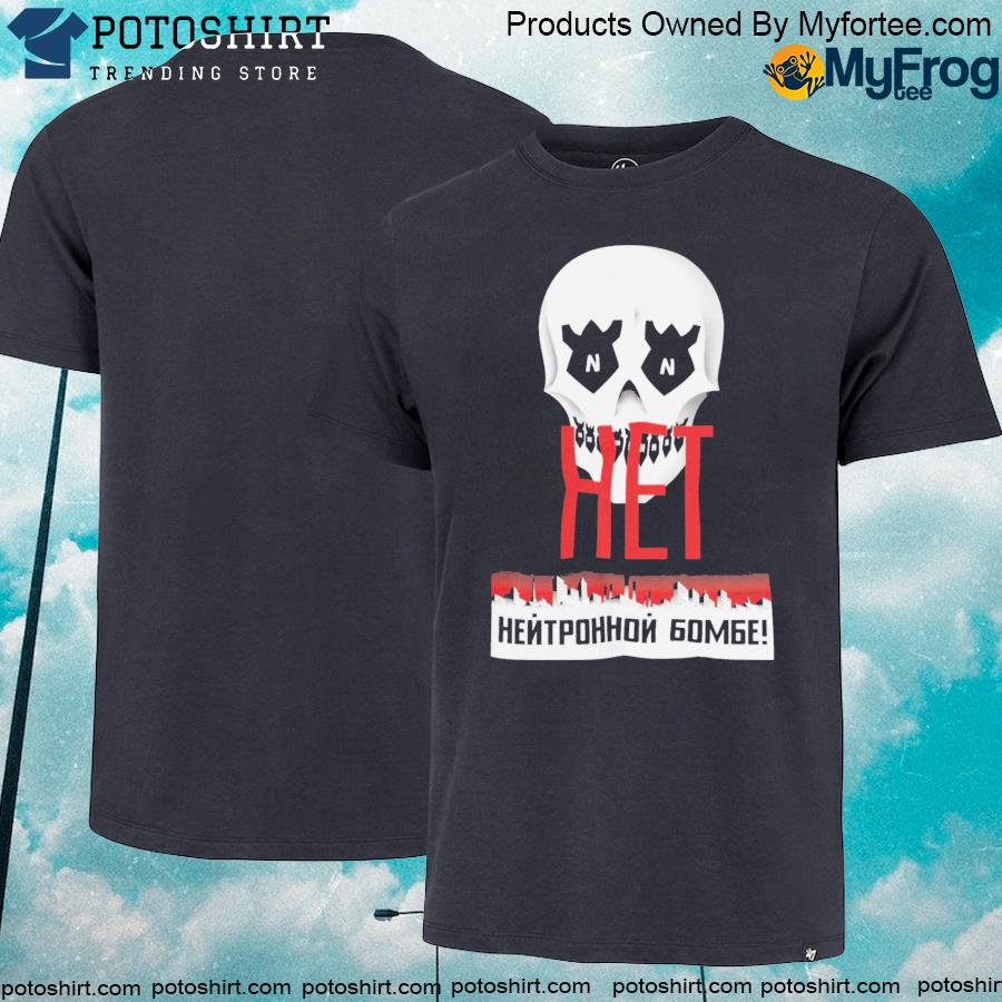 Official skull No to the neutron bomb! 2022 shirt