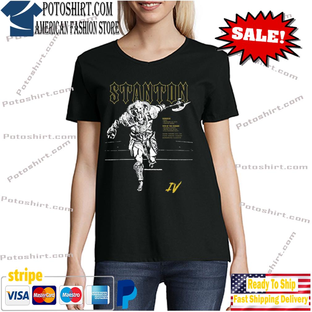 Official Stanton IV Path Of The Gridiron Barbarian T Shirt, hoodie