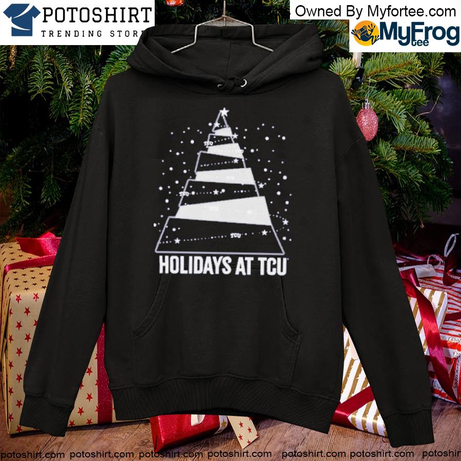 Official texas christian university holidays at tcu s hoodie