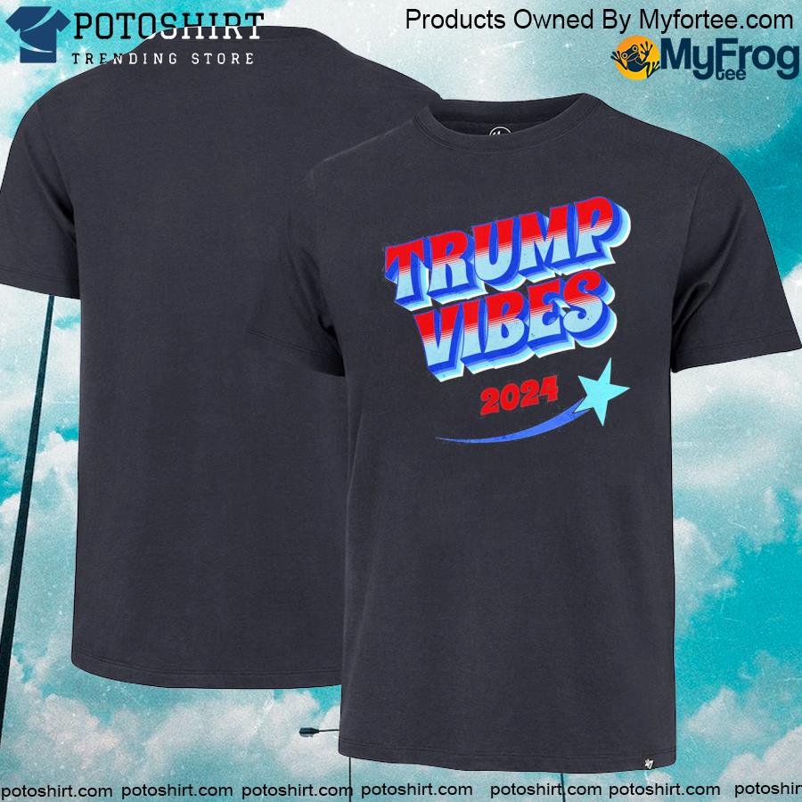 Official Trump viber 2024 shirt